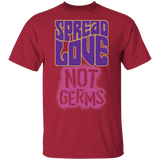 T-Shirts Cardinal / S Spread Love Not Germs T-Shirt