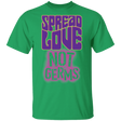 T-Shirts Irish Green / S Spread Love Not Germs T-Shirt