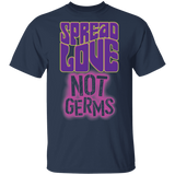 T-Shirts Navy / S Spread Love Not Germs T-Shirt