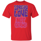 T-Shirts Red / S Spread Love Not Germs T-Shirt