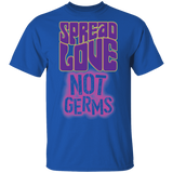 T-Shirts Royal / S Spread Love Not Germs T-Shirt