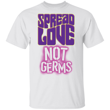 T-Shirts White / S Spread Love Not Germs T-Shirt