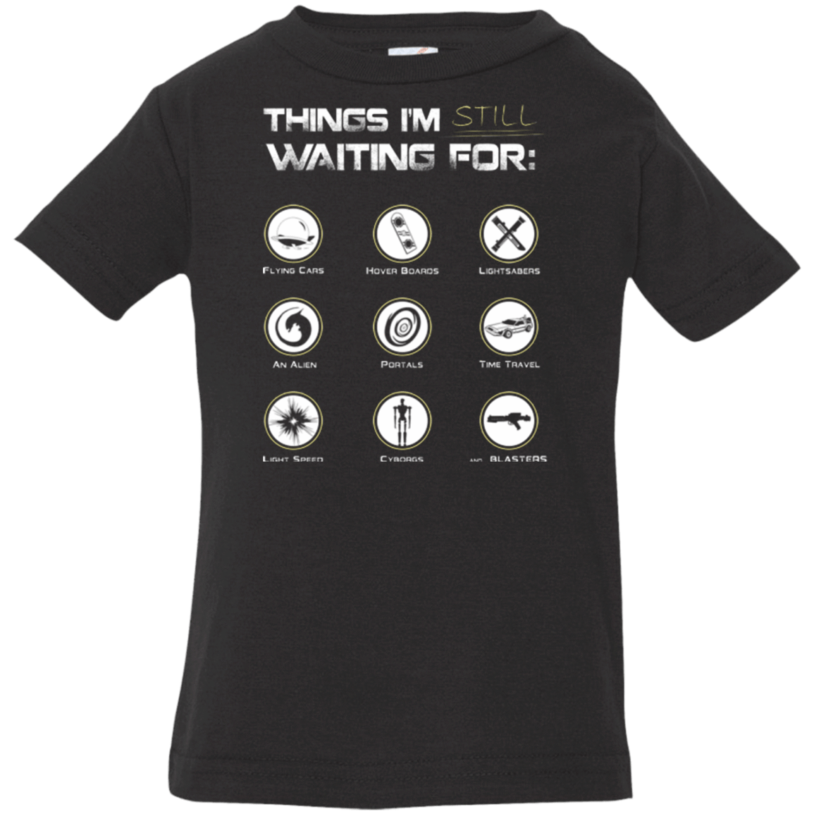 T-Shirts Black / 6 Months Still Waiting Infant Premium T-Shirt