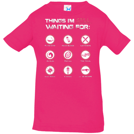 T-Shirts Hot Pink / 6 Months Still Waiting Infant Premium T-Shirt