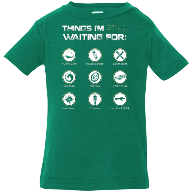 T-Shirts Kelly / 6 Months Still Waiting Infant Premium T-Shirt