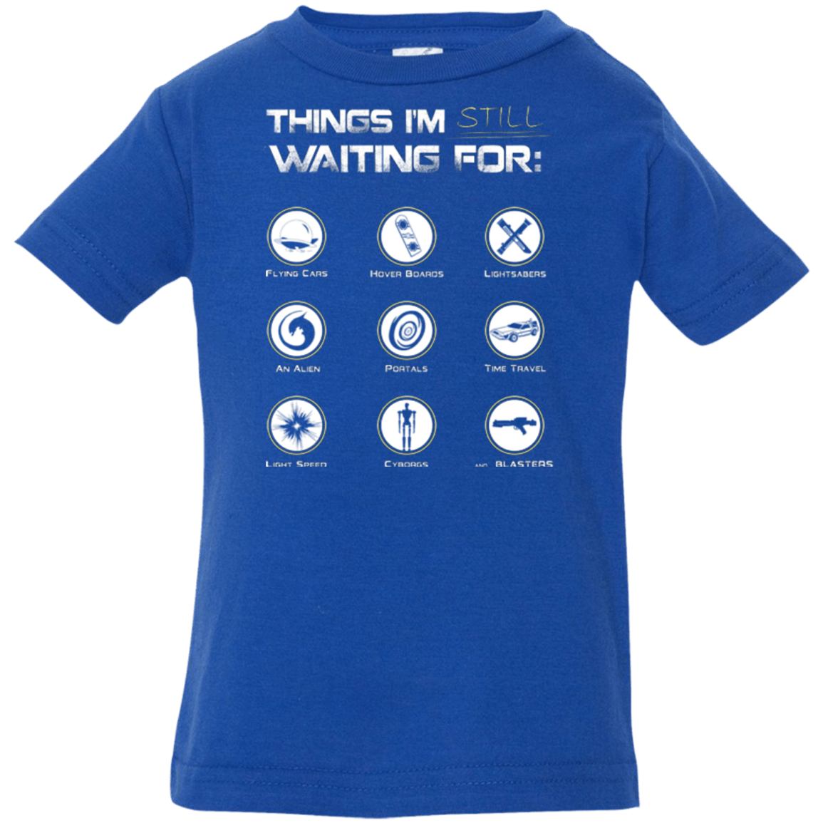 T-Shirts Royal / 6 Months Still Waiting Infant Premium T-Shirt