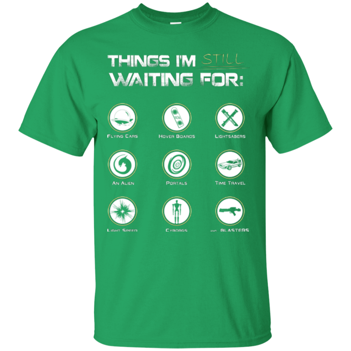 T-Shirts Irish Green / Small Still Waiting T-Shirt