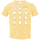 T-Shirts Butter / 2T Still Waiting Toddler Premium T-Shirt