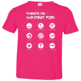 T-Shirts Hot Pink / 2T Still Waiting Toddler Premium T-Shirt