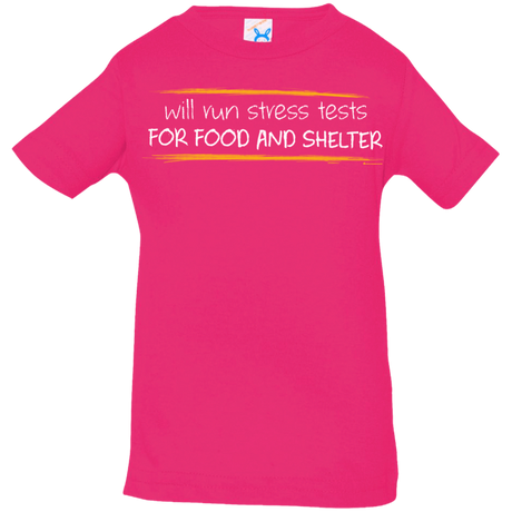 T-Shirts Hot Pink / 6 Months Stress Testing For Food And Shelter Infant Premium T-Shirt