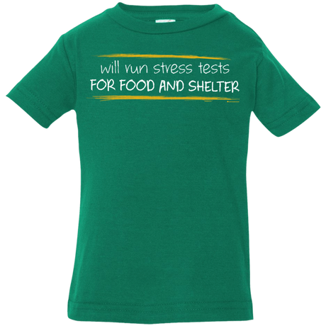 T-Shirts Kelly / 6 Months Stress Testing For Food And Shelter Infant Premium T-Shirt