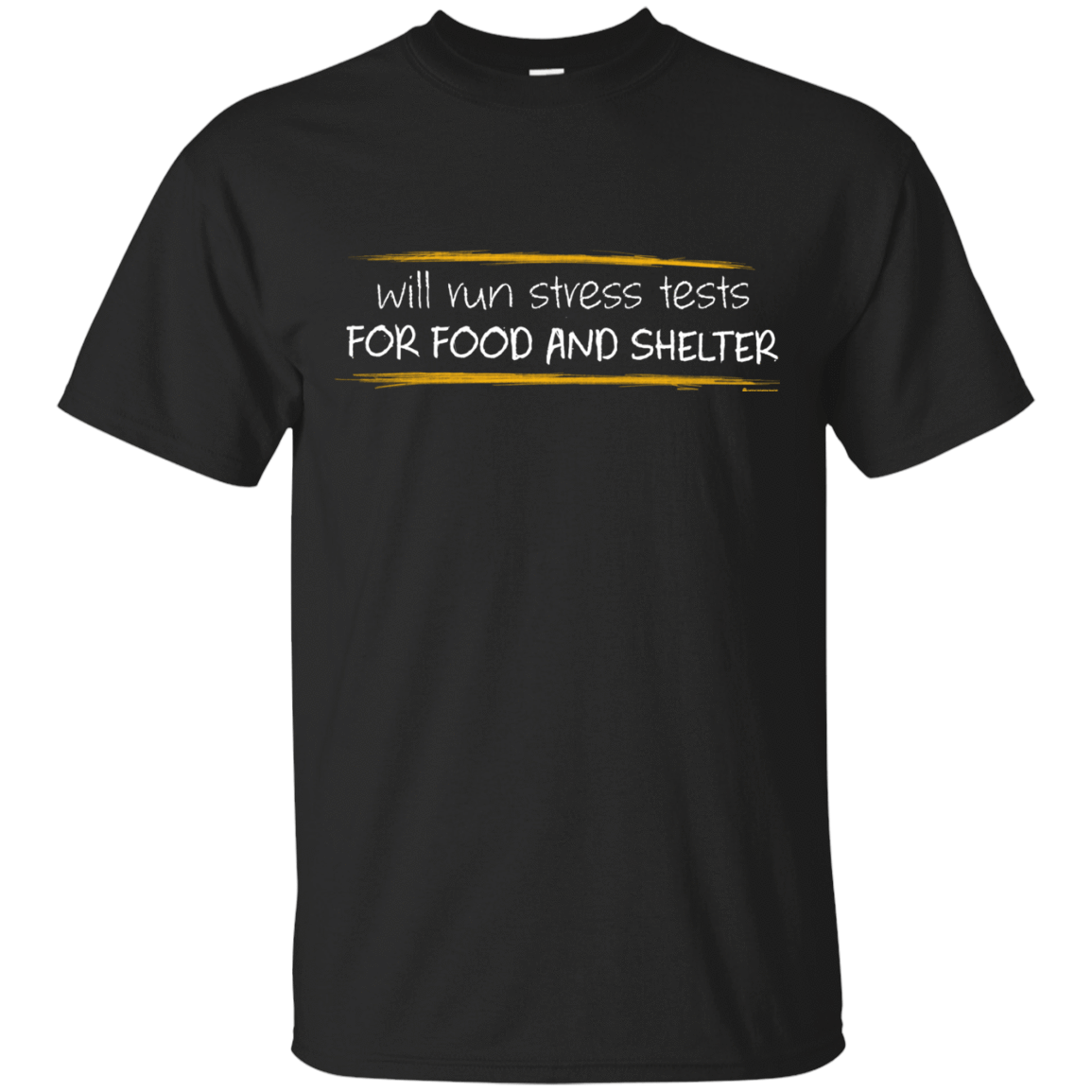 T-Shirts Black / Small Stress Testing For Food And Shelter T-Shirt