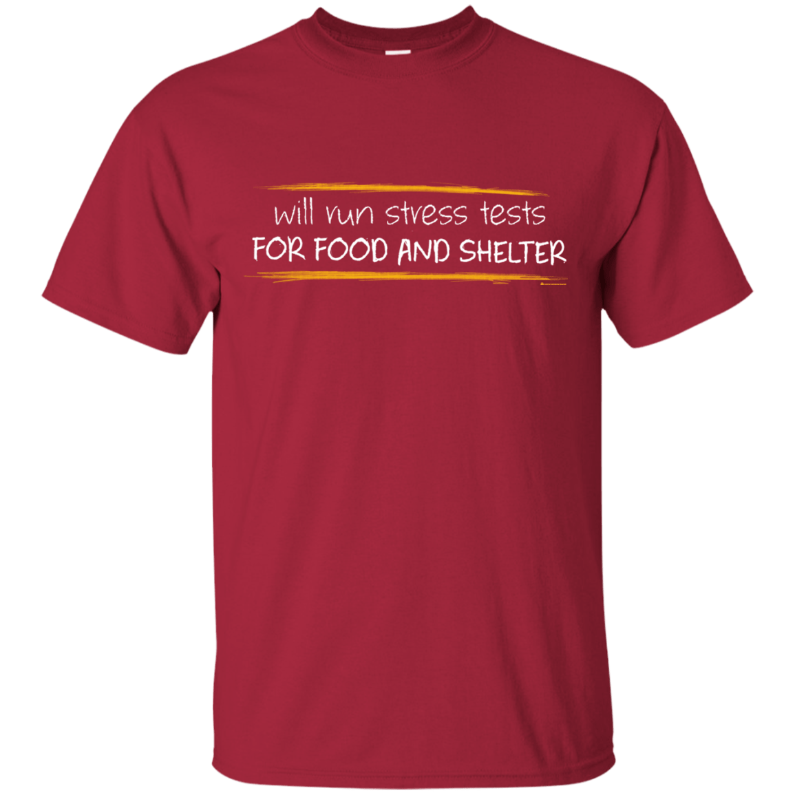 T-Shirts Cardinal / Small Stress Testing For Food And Shelter T-Shirt