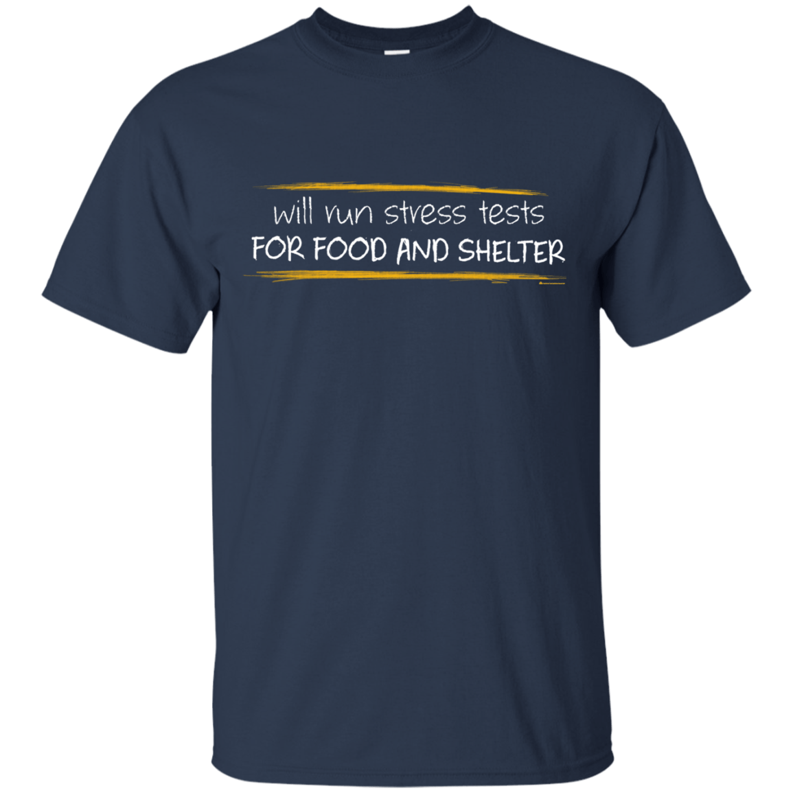 T-Shirts Navy / Small Stress Testing For Food And Shelter T-Shirt