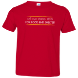 T-Shirts Red / 2T Stress Testing For Food And Shelter Toddler Premium T-Shirt