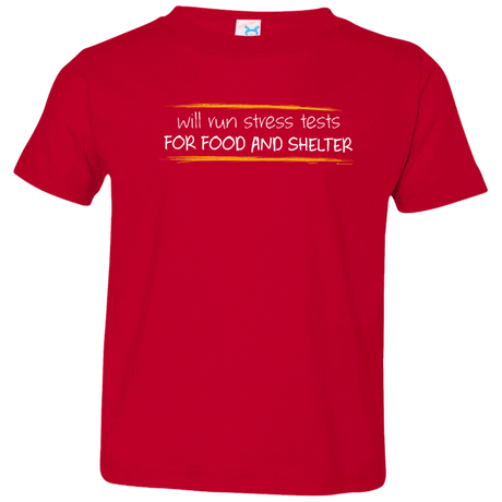 T-Shirts Red / 2T Stress Testing For Food And Shelter Toddler Premium T-Shirt