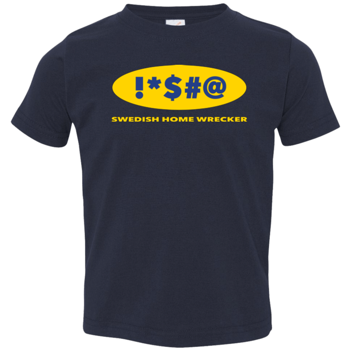 T-Shirts Navy / 2T Swearing Home Wrecker Toddler Premium T-Shirt