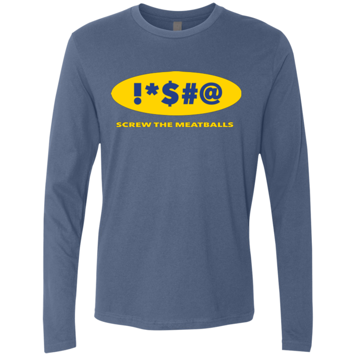 T-Shirts Indigo / Small Swearing Screw The Meatballs Men's Premium Long Sleeve