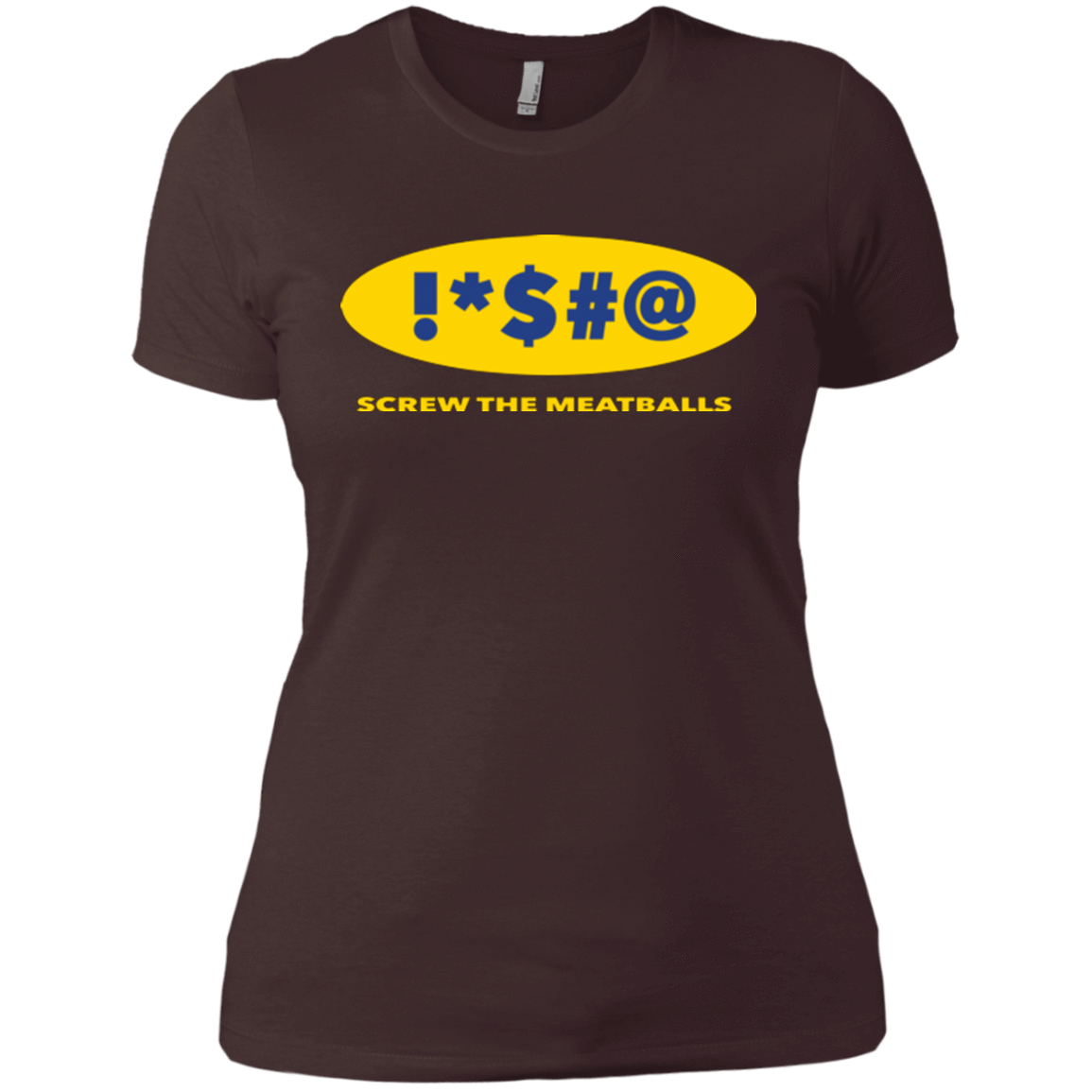 T-Shirts Dark Chocolate / X-Small Swearing Screw The Meatballs Women's Premium T-Shirt