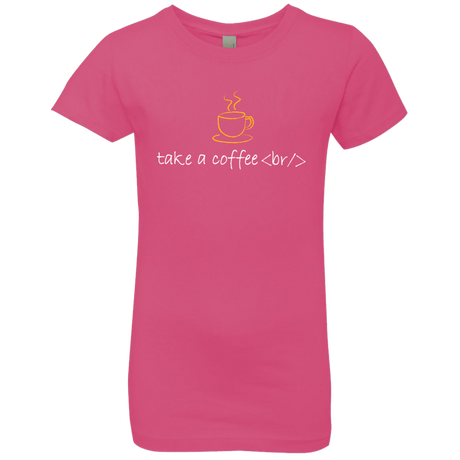 T-Shirts Hot Pink / YXS Take A Coffee Break Girls Premium T-Shirt