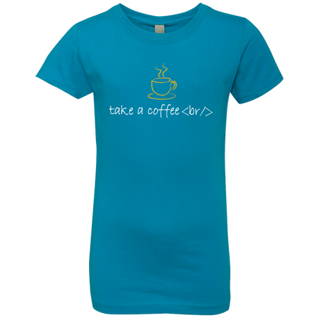 T-Shirts Turquoise / YXS Take A Coffee Break Girls Premium T-Shirt