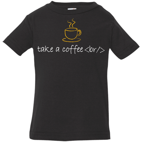 T-Shirts Black / 6 Months Take A Coffee Break Infant Premium T-Shirt