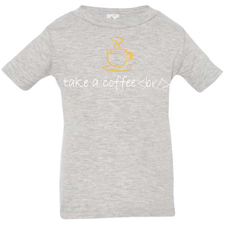 T-Shirts Heather Grey / 6 Months Take A Coffee Break Infant Premium T-Shirt