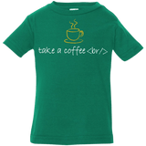 T-Shirts Kelly / 6 Months Take A Coffee Break Infant Premium T-Shirt
