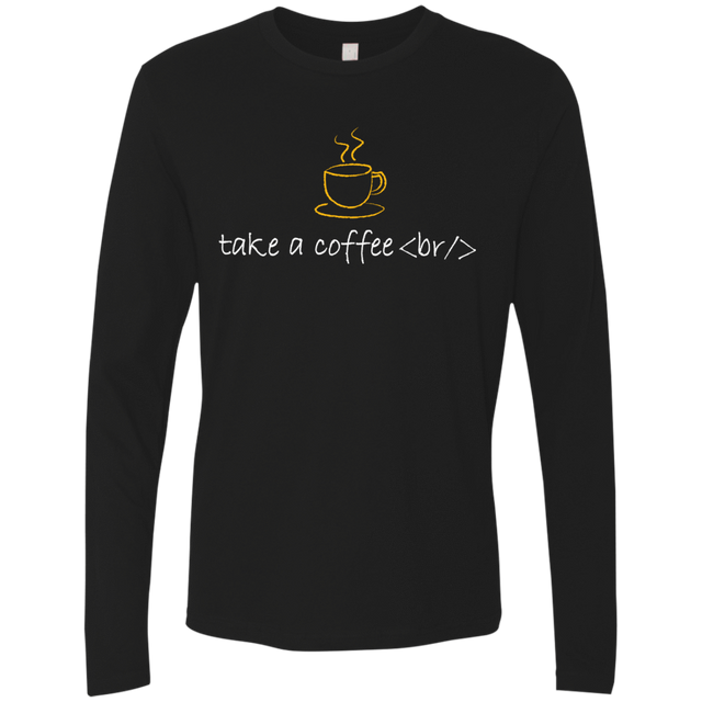 T-Shirts Black / Small Take A Coffee Break Men's Premium Long Sleeve