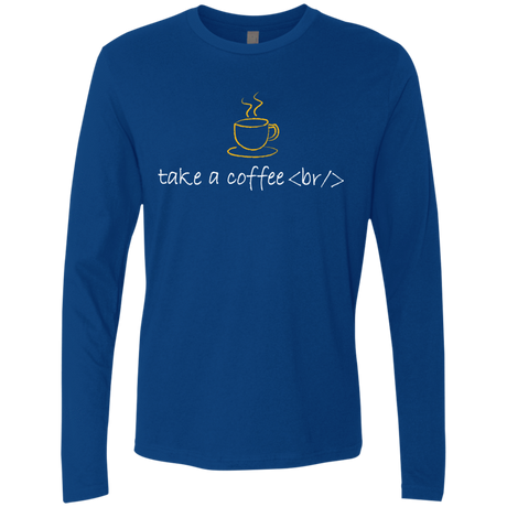 T-Shirts Royal / Small Take A Coffee Break Men's Premium Long Sleeve