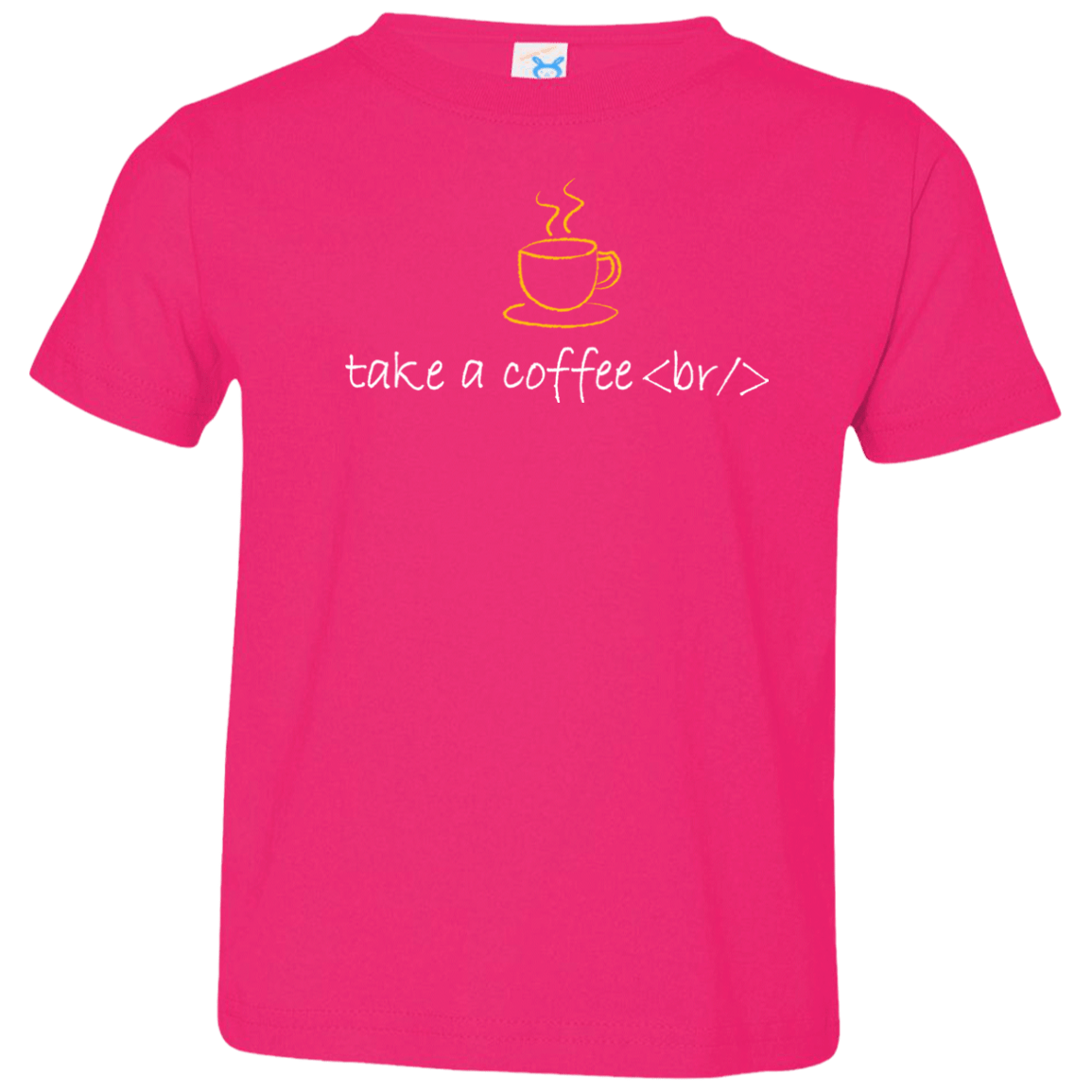 T-Shirts Hot Pink / 2T Take A Coffee Break Toddler Premium T-Shirt