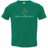 T-Shirts Kelly / 2T Take A Coffee Break Toddler Premium T-Shirt