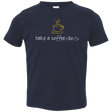 T-Shirts Navy / 2T Take A Coffee Break Toddler Premium T-Shirt