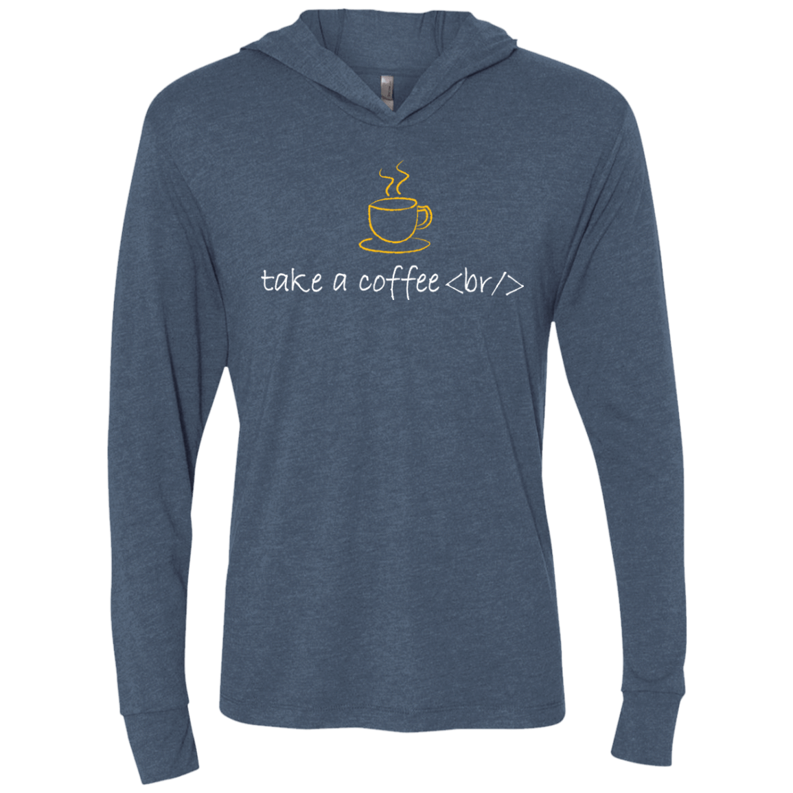 T-Shirts Indigo / X-Small Take A Coffee Break Triblend Long Sleeve Hoodie Tee