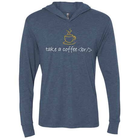 T-Shirts Indigo / X-Small Take A Coffee Break Triblend Long Sleeve Hoodie Tee