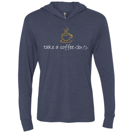 T-Shirts Vintage Navy / X-Small Take A Coffee Break Triblend Long Sleeve Hoodie Tee