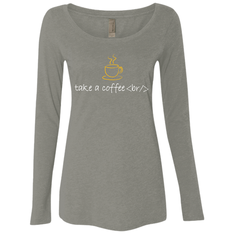 T-Shirts Venetian Grey / Small Take A Coffee Break Women's Triblend Long Sleeve Shirt