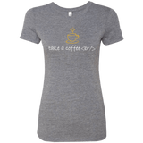 T-Shirts Premium Heather / Small Take A Coffee Break Women's Triblend T-Shirt