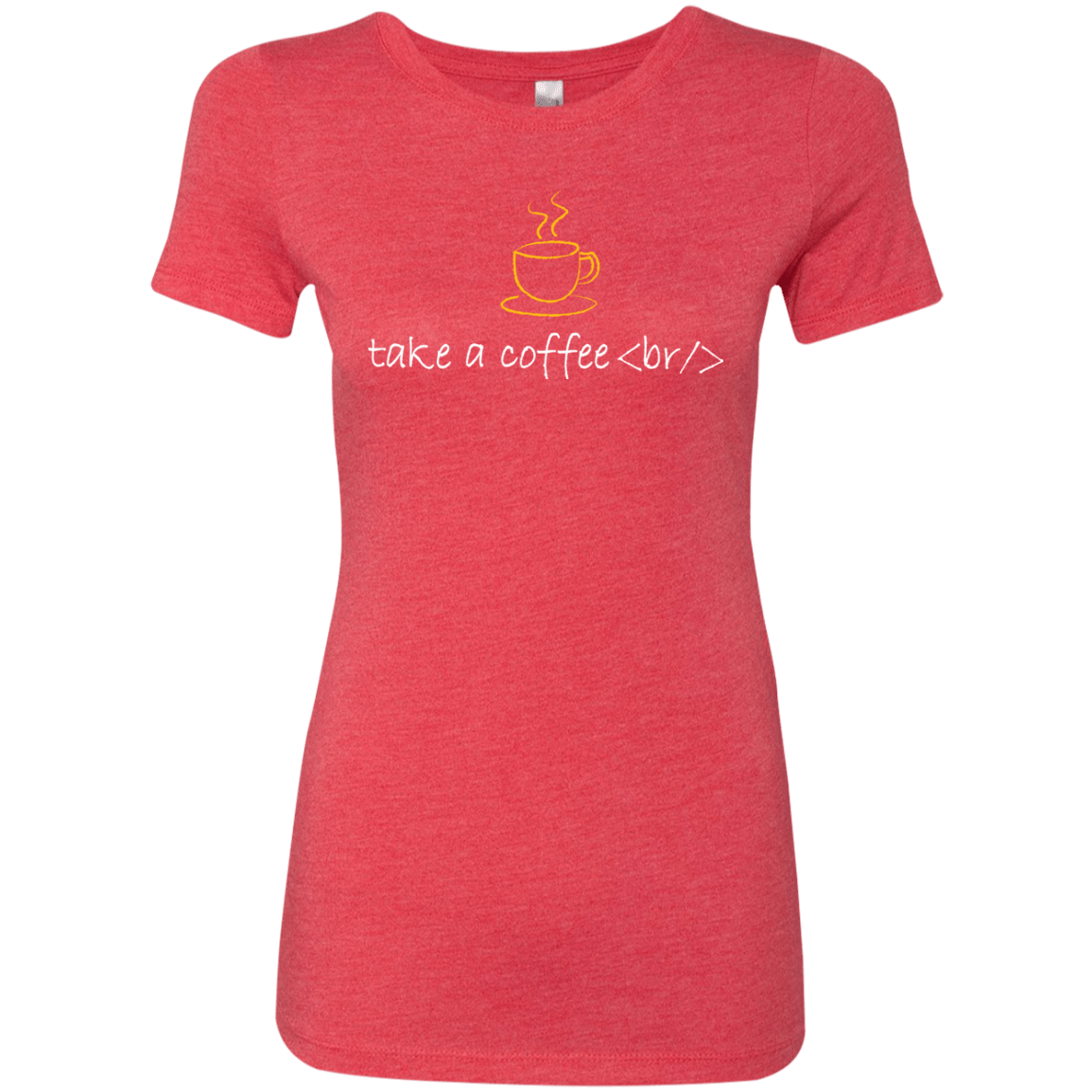 T-Shirts Vintage Red / Small Take A Coffee Break Women's Triblend T-Shirt