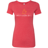 T-Shirts Vintage Red / Small Take A Coffee Break Women's Triblend T-Shirt
