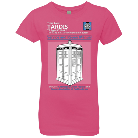 T-Shirts Hot Pink / YXS TARDIS SERVICE AND REPAIR MANUAL Girls Premium T-Shirt