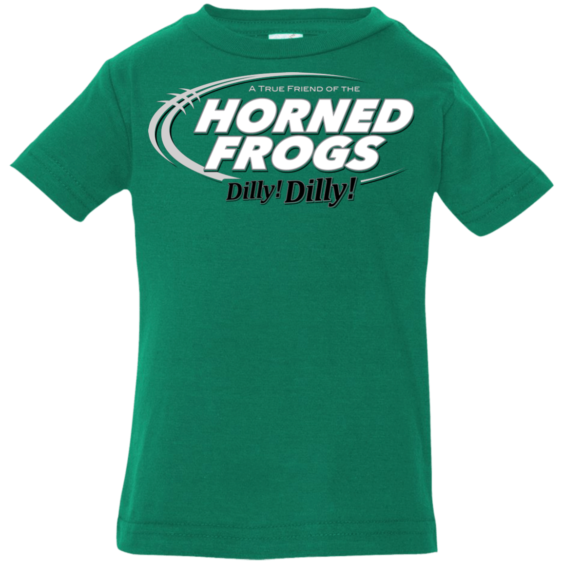 T-Shirts Kelly / 6 Months TCU Dilly Dilly Infant Premium T-Shirt