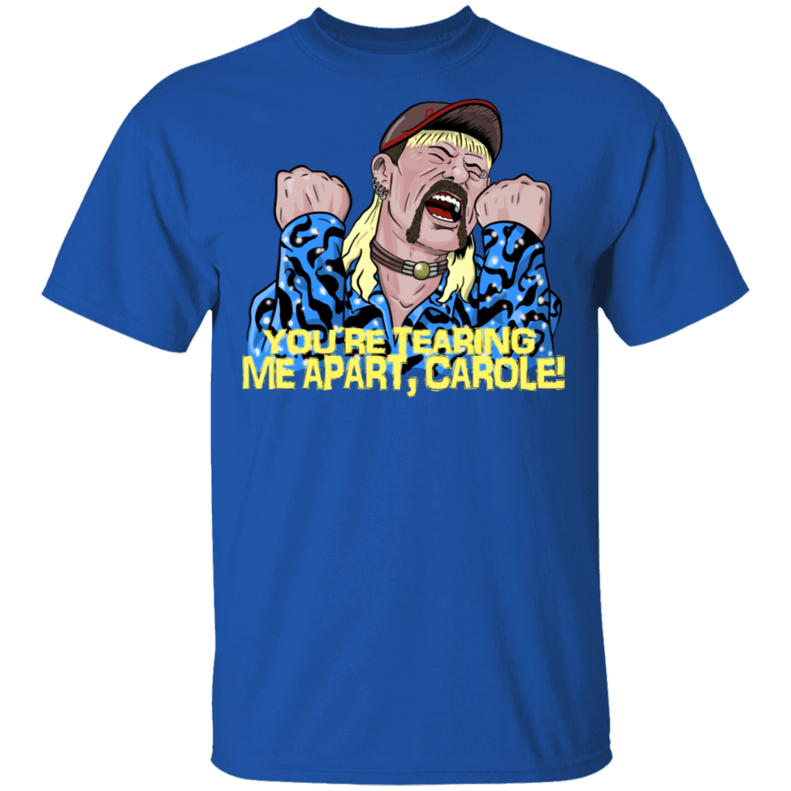 T-Shirts Royal / S Tearing Me Apart Carole Baskins T-Shirt