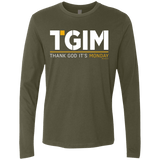 T-Shirts Military Green / Small Thank God Its Monday Men's Premium Long Sleeve