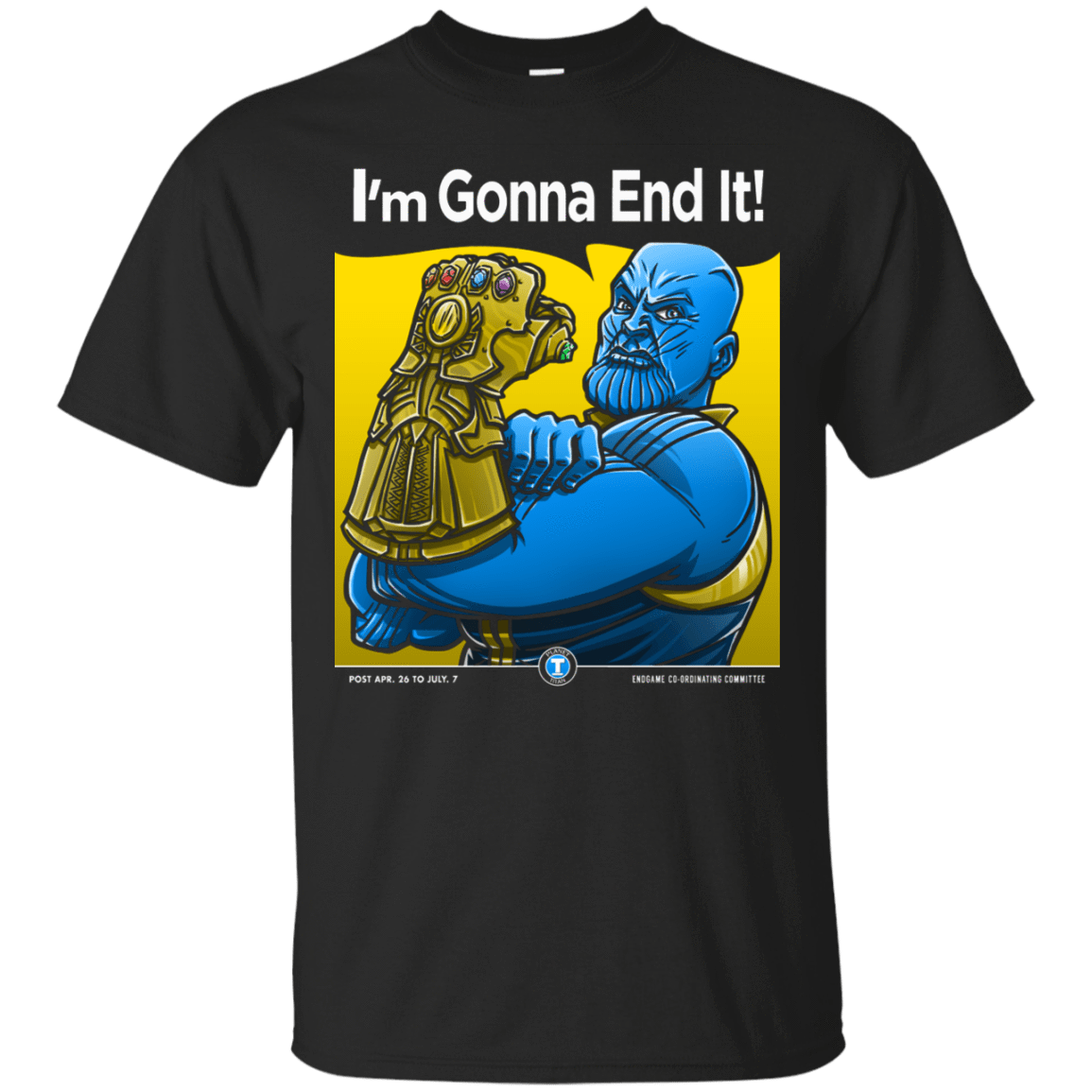 T-Shirts Black / S Thanos Im Gonna End It T-Shirt