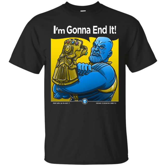 T-Shirts Black / S Thanos Im Gonna End It T-Shirt