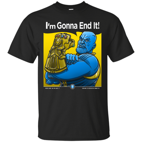 T-Shirts Black / S Thanos Im Gonna End It T-Shirt