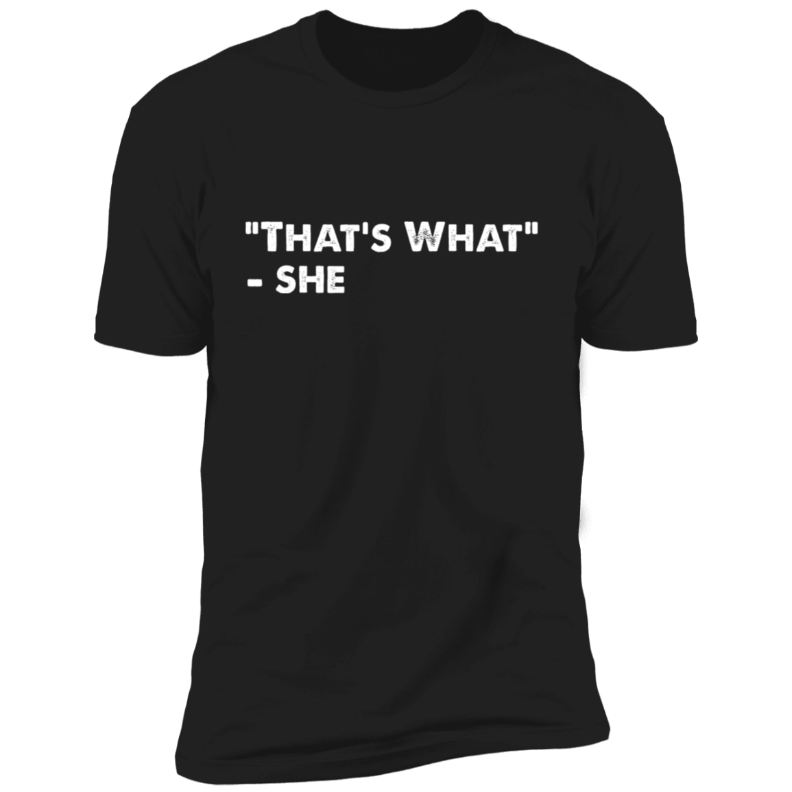 That's What She Said Men's Premium T-Shirt