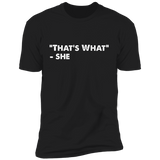 That's What She Said Men's Premium T-Shirt