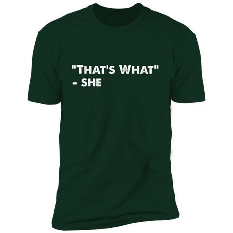 That's What She Said Men's Premium T-Shirt